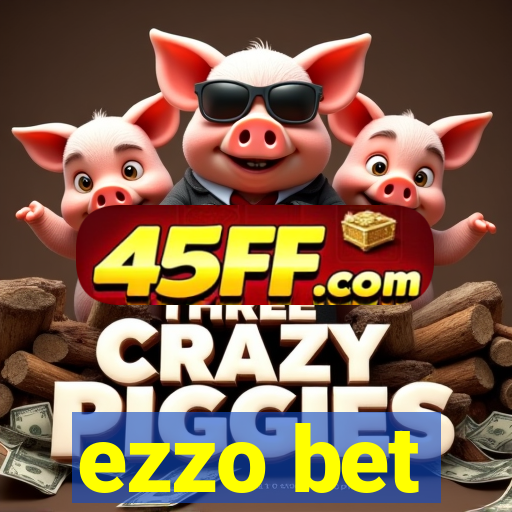 ezzo bet